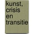 Kunst, crisis en transitie