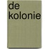 De kolonie