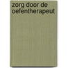 Zorg door de oefentherapeut by Willemijn Meijer