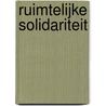 Ruimtelijke solidariteit by Maarten Koreman