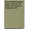Informatiebeveiliging onder controle, 5e editie met MyLab NL toegangscode by Pieter van Houten