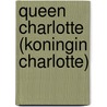 Queen Charlotte (Koningin Charlotte) by Textcase