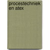 Procestechniek en ATEX by R.E.M. Groenewegen