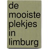 De mooiste plekjes in Limburg door Marleen Brekelmans