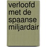 Verloofd met de Spaanse miljardair door Abby Green