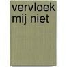 Vervloek mij niet by Cathy Maxwell