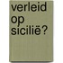 Verleid op Sicilië?