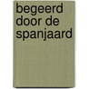 Begeerd door de Spanjaard by Margaret Mayo