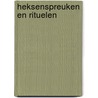 Heksenspreuken en rituelen by Astrid Carvel