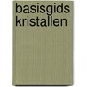 Basisgids kristallen door Onbekend