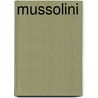 Mussolini door Hans Woller