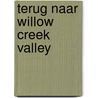 Terug naar Willow Creek Valley by Corinne Michaels