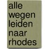 Alle wegen leiden naar Rhodes
