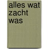Alles wat zacht was by Grady van den Bosch