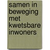 Samen in Beweging met kwetsbare inwoners door Monica Stouten-Hanekamp