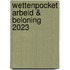 Wettenpocket Arbeid & Beloning 2023