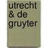 Utrecht & De Gruyter