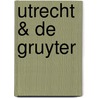 Utrecht & De Gruyter by Peter Sprangers