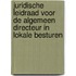 Juridische leidraad voor de algemeen directeur in lokale besturen