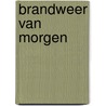 Brandweer van morgen door Onbekend