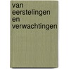 Van eerstelingen en verwachtingen by Mieke Ruijgrok