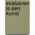 Evalueren is een kunst