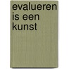 Evalueren is een kunst door Lode Vermeersch