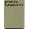 Kwaliteit in kunstonderwijs by Lode Vermeersch