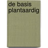 De basis Plantaardig door Pieter-Jan Lint