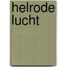 HELRODE LUCHT by Elle Werners