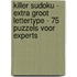 Killer Sudoku - Extra Groot Lettertype - 75 Puzzels voor Experts