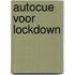 Autocue voor lockdown