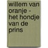 Willem van Oranje - Het hondje van de prins