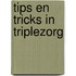 Tips en tricks in triplezorg