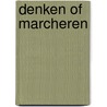 Denken of marcheren by Jacques Huinck