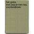 Het Grote, Wat-Zeg-Je-Me-Nou, Voorleesboek