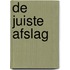 De Juiste afslag