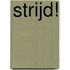 Strijd!