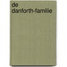 De Danforth-familie by Shirley Rogers