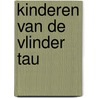 Kinderen van de Vlinder Tau door Lennart Willems