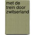 Met de trein door Zwitserland