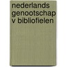 Nederlands Genootschap v Bibliofielen door Renske Annelize Hof e.v.a.