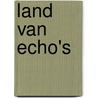Land van echo's by Mark H. Stokmans