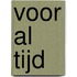 Voor al tijd