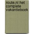 Route.nl Het complete vakantieboek
