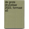 De Grote Druivelaar 2023, formaat A5 by Unknown