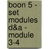 BOON 5 - set modules D&A - module 3-4