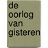 De oorlog van gisteren