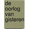 De oorlog van gisteren door Jan Keulen