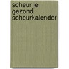 Scheur je gezond scheurkalender door Interstat